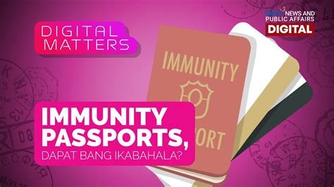 Immunity Passports Dapat Bang Ikabahala Digital Matters YouTube