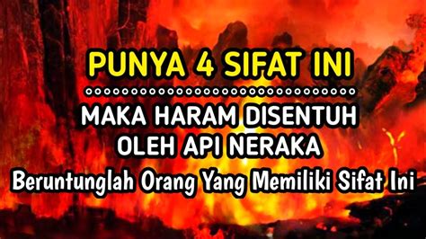 Masya Allah Semoga Kita Termasuk 4 Golongan Yang Haram Disentuh Api