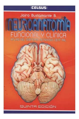 Libro Fisico Neuroanatom A Funcional Y Cl Nica Edici N Env O Gratis