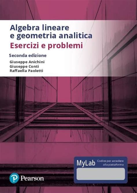 Algebra Lineare E Geometria Analitica Esercizi E Problemi Ediz Mylab