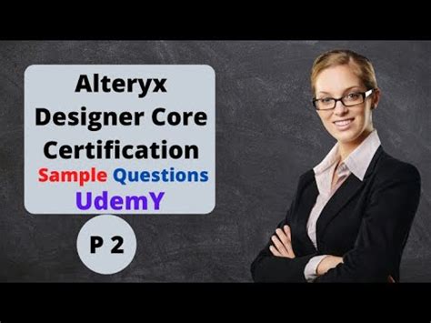 Alteryx Designer Core Certification Questions And Answers