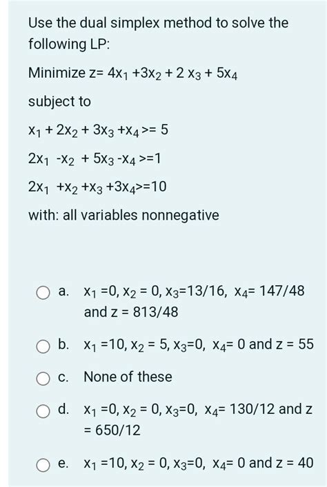 Solved Use The Dual Simplex Method To Solve The Following Chegg