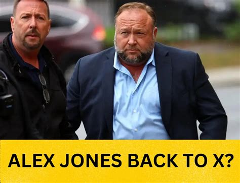 Alex Jones Back To X Thanks To Elon Musk Latest Updates