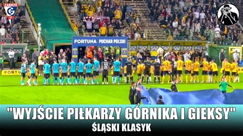 Wyjście Piłkarzy Górnika i Gieksy Śląski Klasyk GKS Katowice Górnik