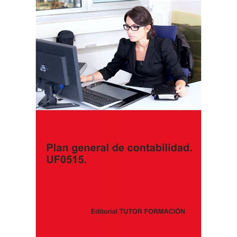 Comprar Manual Plan General De Contabilidad UF0515 Ed 2021