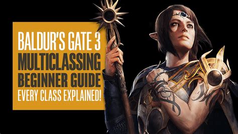 Baldurs Gate 3 Beginners Guide To Multiclassing Bg3 Multiclass