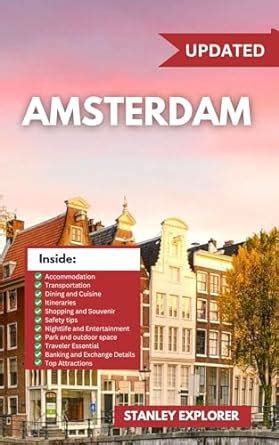 Amsterdam Ultimate Guide Discover The Offbeat Charms And Hidden