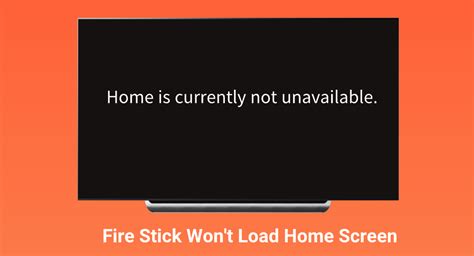 What To Do If Fire Stick Wont Load Home Screen 6 Solutions