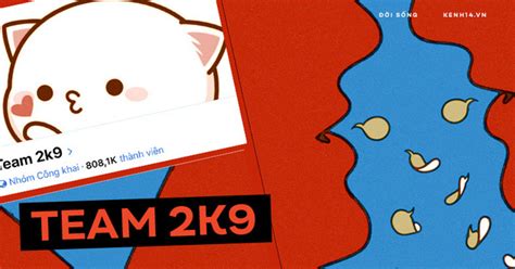 Sốc với Team 2k9 group hơn 800k thành viên đầy rẫy content 18 thậm chí còn rủ nhau chat sex