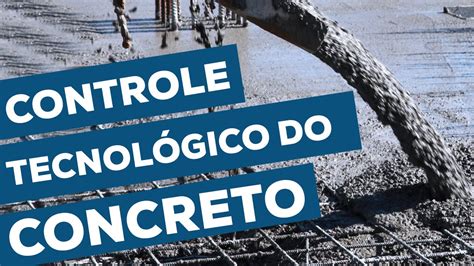 Controle Tecnológico do Concreto YouTube