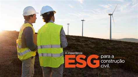 ESG na Construção Civil Como prezar pela sustentabilidade e