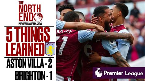 Things Learned Aston Villa Vs Brighton Win To End The Season