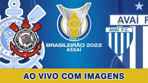 Corinthians X Ava Brasileir O Ao Vivo E Imagens