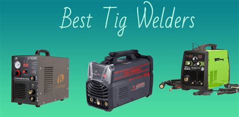 8 Best TIG Welders of 2021 - (Reviews & Comparison)