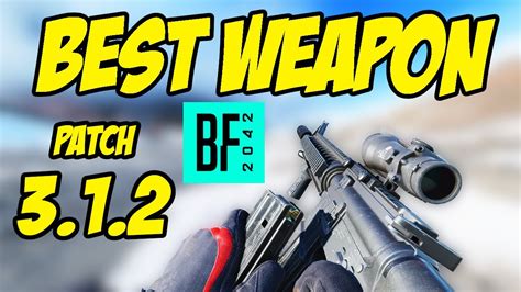 Battlefield Best Weapon This Patch M A Breakthrough