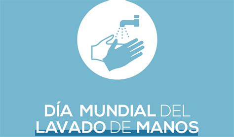 D A Mundial Del Lavado De Manos Cl Nica Pueyrredon