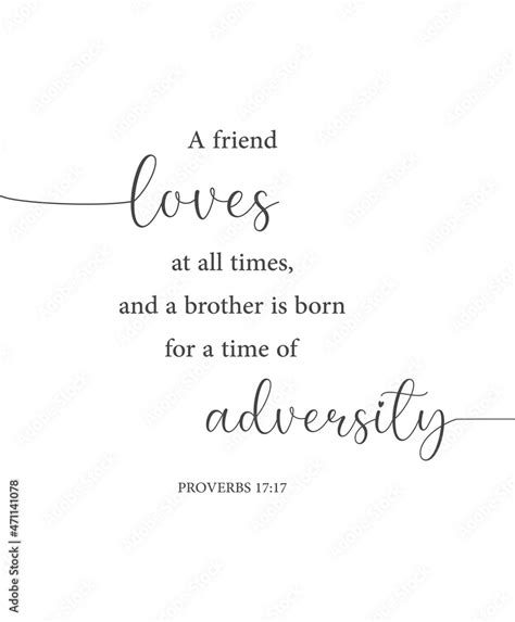 A Friend Loveth At All Times And A Brother Is Born For Adversity