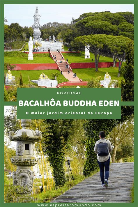 Visitar o Bacalhôa Buddha Eden no Bombarral Espreitar o Mundo