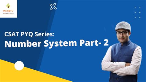 Number System Pyq Part 2 Csat By Amit Garg Sir Upsc 2022 Youtube