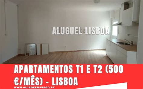 Apartamentos T1 e T2 500 mês Lisboa Guia De Emprego