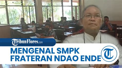 Mengenal SMPK Frateran Ndao Ende Sekolah Model Terakreditasi A YouTube