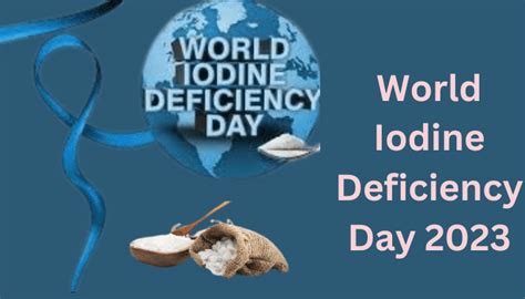 World Iodine Deficiency Day 2023 History Significance