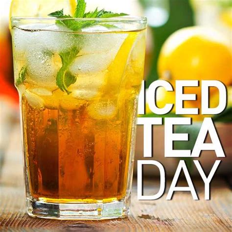 Happy National Iced Tea Day Happy National Iced Tea Day Whats Your