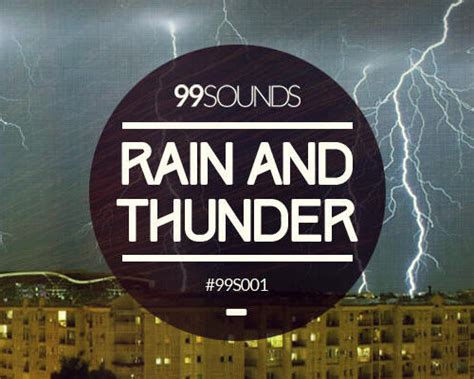 Free Rain And Thunder Sounds | 99Sounds