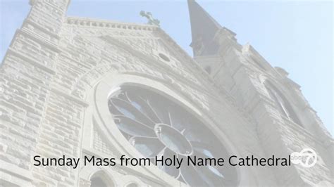 Archdiocese of Chicago to broadcast Mass from Holy Name Cathedral on ABC 7 Chicago 9:30 a.m ...