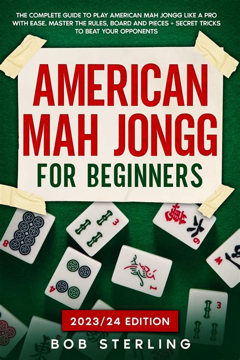 American Mah Jongg For Beginners The Complete Guide To Play American