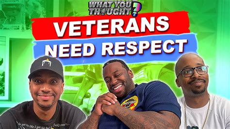 Veterans Deserve More Respect What You Thought Podcast The Funniest