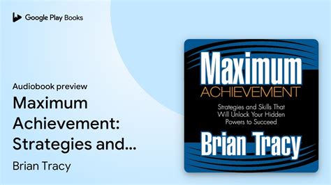 Maximum Achievement Strategies And Skills That By Brian Tracy