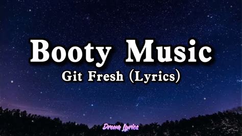 Booty Music Thats The Way I Like It Git Fresh Lyrics Tiktok Song