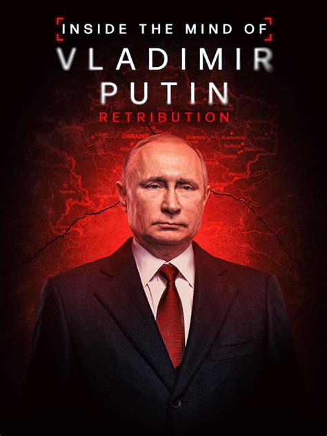 Prime Video Inside The Mind Of Vladimir Putin Retribution