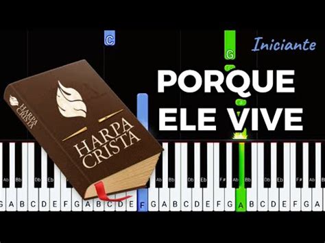 Porque Ele Vive Hino da Harpa Cristã Piano e Teclado Tutorial YouTube