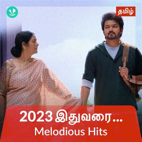 Melodious Hits 2023 - Tamil - Latest Tamil Songs Online - JioSaavn