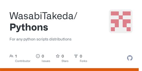 Github Wasabitakeda Pythons For Any Python Scripts Distributions
