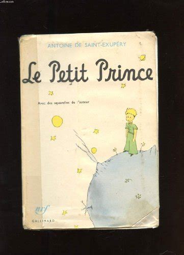 Le Petit Prince Avec Des Aquarelles De L Auteur De De Saint Exupery