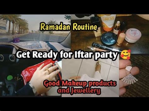 Ramadan Routine Vlog Get Ready For Iftar Party Simple Iftar Makeup