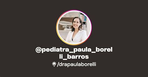 Pediatra Paula Borelli Barros Instagram Linktree