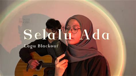 Selalu Ada Blackout Cover YouTube