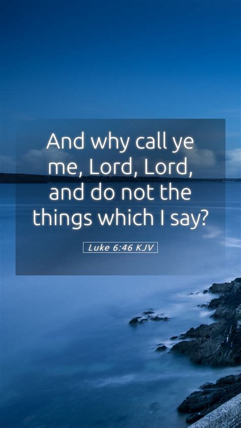 Luke 646 Kjv Mobile Phone Wallpaper And Why Call Ye Me Lord Lord