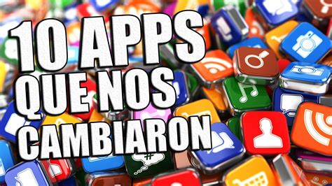 10 Aplicaciones Que Cambiaron Al Mundo Youtube