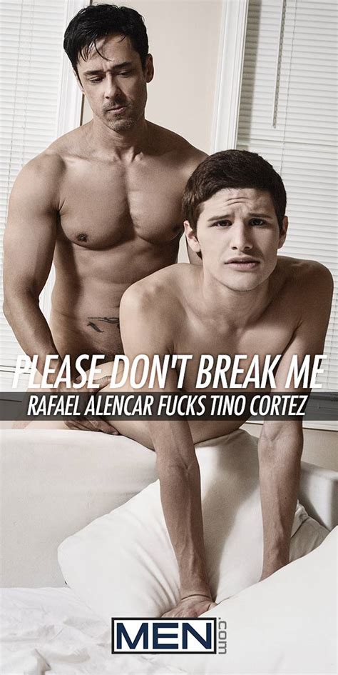 Rafael Alencar Fucks Tino Cortez In Please Don T Break Me Part At