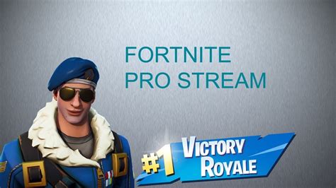 Fortnite Pro Stream In Fortnite Battle Royale Slo Youtube