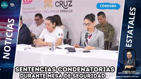 Sentencias Condenatorias Durante Mesa De Seguridad Nnveracruz