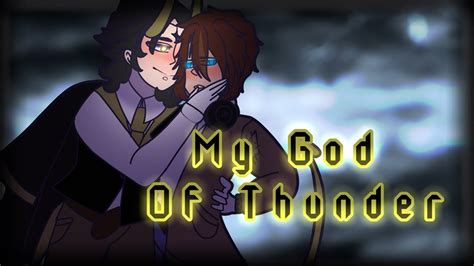 My God Of Thunder Part Out Of Bl Gay Gcmm Itzbenjamin Youtube