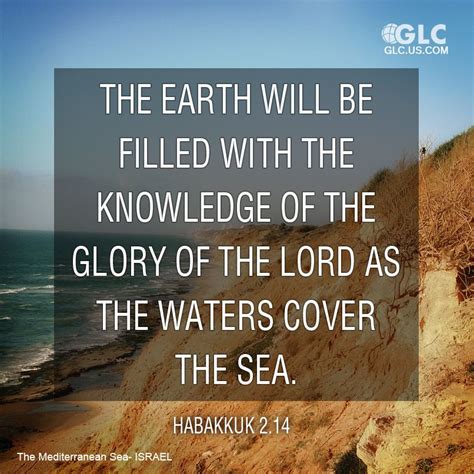 Habakkuk 2 14 For The Earth Will Be Filled With The Knowledge Of The