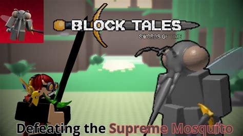 Block Tales And The Swords Of Time Defeating The Supreme Mosquito