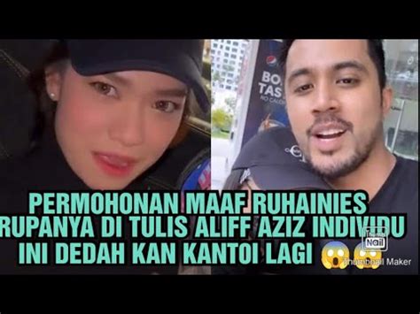 Permohonan Maaf Ruhainies Rupanya Di Tulis Aliff Aziz Individu Ini